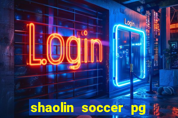 shaolin soccer pg soft demo